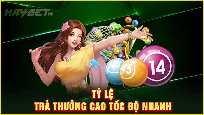 Tỷ lệ trả thưởng cao tốc độ nhanh